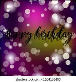 happy birthday, vector handwritten text on beautiful blurred background illustration