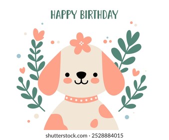 Happy Birthday Vector Illustration with Cute Dog and Floral, Pink and Green Palette