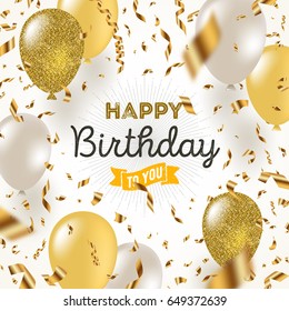 Happy birthday vector illustration - Golden foil confetti and white and glitter gold balloons.