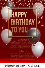 Happy birthday vector illustration - Golden foil confetti and white and black balloons With a red background. Bright vector anniversary celebration banner. Greeting card for the birthday man.