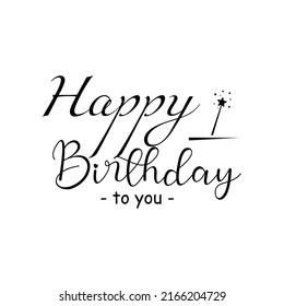 Happy Birthday Vector Illustration. Modern handwritten brush letters. Hand-drawn, design elements. Typography design.