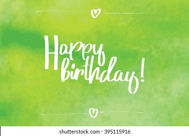 Happy birthday. Watercolor lettering. Vector illustration. Eps 10