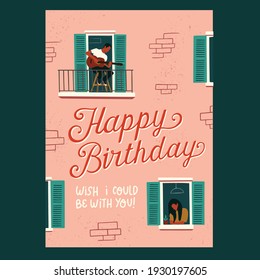 Happy Birthday. I wish I could be with you. Illustration about love during covid-19 pandemic time. People sitting on their balconies, isolation.