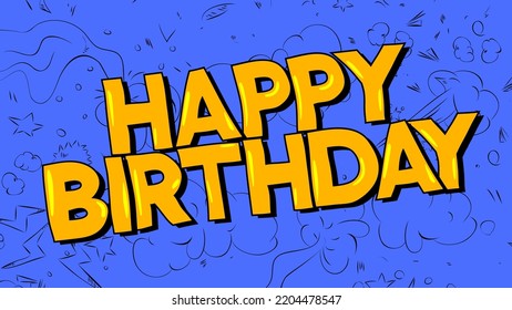 Happy Birthday. Word written with Children's font in cartoon style.