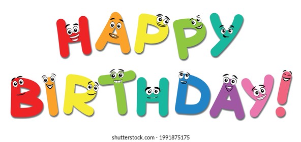 FELIZ CUMPLEAÑOS, escrito con graciosas letras cómicas con caras alegres y lindas. Ilustración vectorial aislada sobre fondo blanco.
