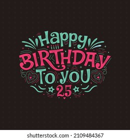 happy birthday to you 25 anniversarry celebration lettering art