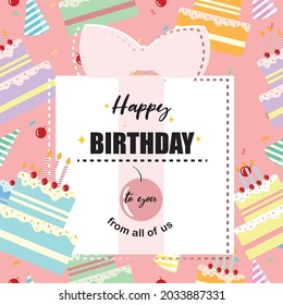 Happy Birthday To You From All Of Us. Vector birthday greeting card. birthday cakes with candles. Greeting text inside gift silhouette template. Vector Birthday Celebration or Invitation Card.