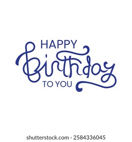 Happy Birthday To You Calligraphy lettering card. calligraphy isolated on white background
Happy Birthday typography design vector. Beautiful greeting card scratched calligraphy black text word. 