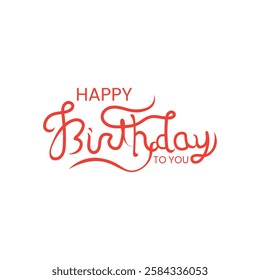 Happy Birthday To You Calligraphy lettering card. calligraphy isolated on white background
Happy Birthday typography design vector. Beautiful greeting card scratched calligraphy black text word. 