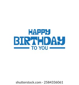 Happy Birthday To You Calligraphy lettering card. calligraphy isolated on white background
Happy Birthday typography design vector. Beautiful greeting card scratched calligraphy black text word. 