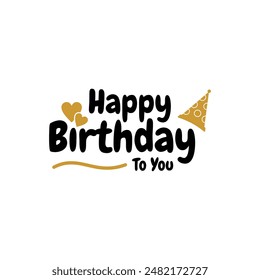 Happy Birthday to you creative writing. For birthday celebrations.