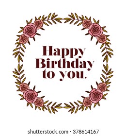 happy birthday to you design, vector illustration eps10 graphic 