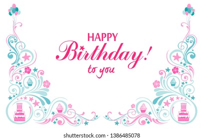 Happy birthday to you! Greeting card. Celebration white background with  balloons,  cute cupcake, cake, flower, stars and place for your text. Horizontal banner. Greeting, invitation card or flyer. 