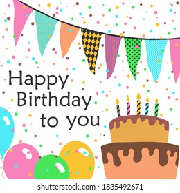 Happy birthday to you greeting card with confetti, balloons, cake with candles and flags. Vector illustration for posters, postcards, invitation card, web pages, covers, flyers. svg