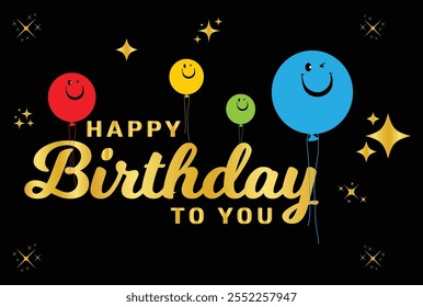 Happy birthday to you. Happy birthday greeting vector design. Vector illustration birth day card design