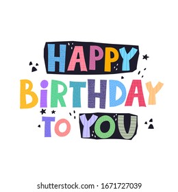 happy Birthday to You. hand drawing lettering, decoration elements. colorful holiday vector illustration. 