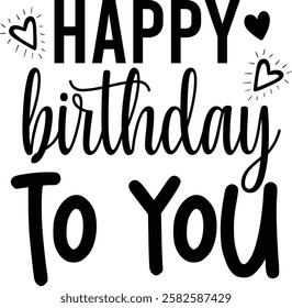  Happy Birthday To You - Hand Lettered Design