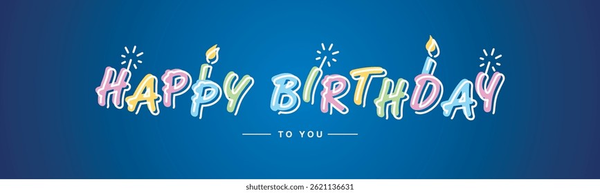 Happy Birthday to you handwritten multi color bold typography lettering with white neon outline. Colorful greeting card vector stock illustration with sparkle firework, candle on blue background