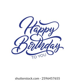 Happy birthday to you lettering banner. Vector illustration.
Happy Birthday typography design vector. Beautiful greeting card scratched calligraphy black text word.