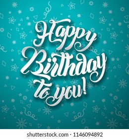 Happy birthday to you lettering text vector illustration. Birthday greeting card design.