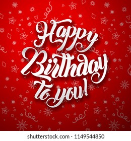 Happy birthday to you lettering text vector illustration. Birthday greeting card design.