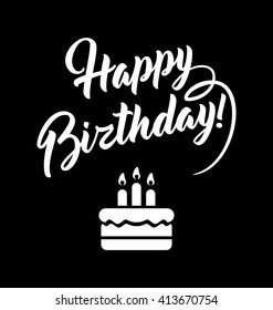Happy birthday to you lettering text with cake for greeting card.