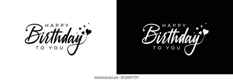 Happy Birthday to You Logo Design, Handwritten Happy Birthday logo design, love balloons, party, black and white vector logo design