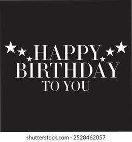 Happy Birthday to You Logo Design, Handwritten Happy Birthday logo design, love balloons, party, black and white vector logo design with black background. star and art banner poster card design. EPS 