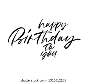 Happy Birthday to you phrase. Hand drawn brush style modern calligraphy. Vector illustration of handwritten lettering. 