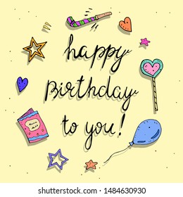 Happy Birthday to You. Simple holiday card with the inscription and themed elements. vector illustration. 