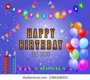 Happy birthday to you text with balloon and confetti decoration element for birth day celebration greeting card design. Vector illustration