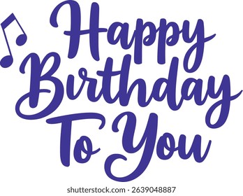 Happy Birthday To You text design in a stylish silhouette style, isolated on a white background. Perfect for birthday cards, invitations, and social media posts. The distinctive silhouette design adds