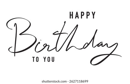 happy birthday to you text font calligraphy hand written lettering script black color object icon happy birthday to you present cake surprise happy birthday to you party congratulation gift event fun