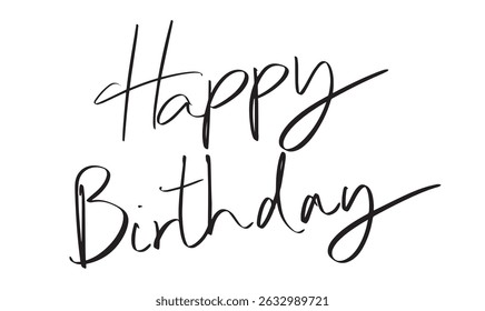 Happy birthday to you text font calligraphy hand written lettering script black color happy birthday to you party event cake anniversary greeting card congratulation happy birthday surprise gift word