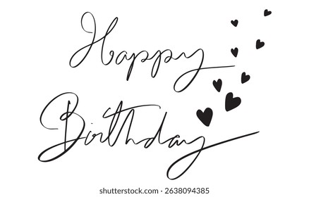 Happy birthday to you text font calligraphy hand written lettering script black color object happy birthday to you present anniversary surprise congratulation gift happy birthday cake event party art