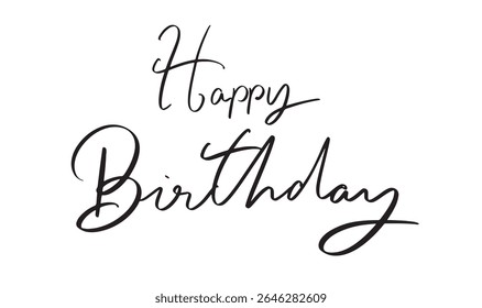 Happy birthday to you text font calligraphy hand written lettering script black color object icon happy birthday gift anniversary surprise party cake happy birthday happy birthday congratulation event