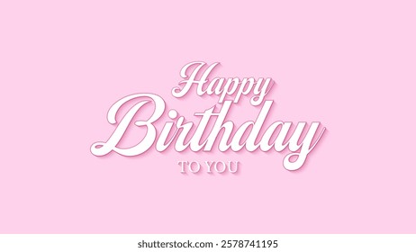 Happy Birthday To You Text lettering with modern hand writing calligraphic in vector illustration. This concept design for thank you card, banner or advertising.
