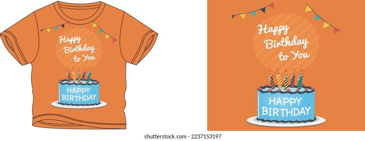 happy birthday to you t-shirt design background color is a orange and t-shirt color is a orange beautiful color and beautiful design