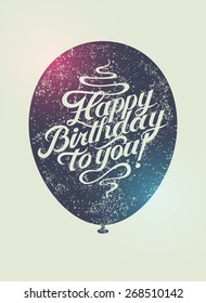 Happy Birthday to you! Typographical retro grunge Birthday Card. Vector illustration.