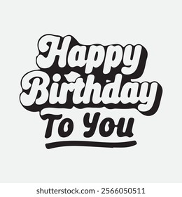 Happy Birthday To You Typography