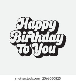 Happy Birthday To You Typography