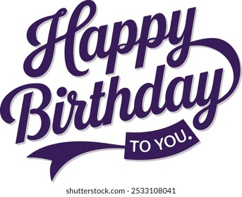 Happy Birthday To You typography design