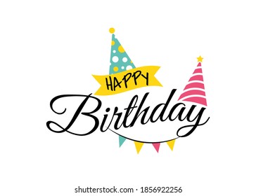 Happy birthday to you typography and handwriting colorful party isolated on white background vector illustration.