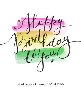 happy birthday to you, vector lettering on watercolor brushstrokes