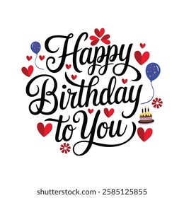 Happy birthday to you, vector typography vector art.