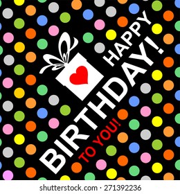 Happy birthday to you! Vintage Happy Birthday Typographical Background. Vector Illustration