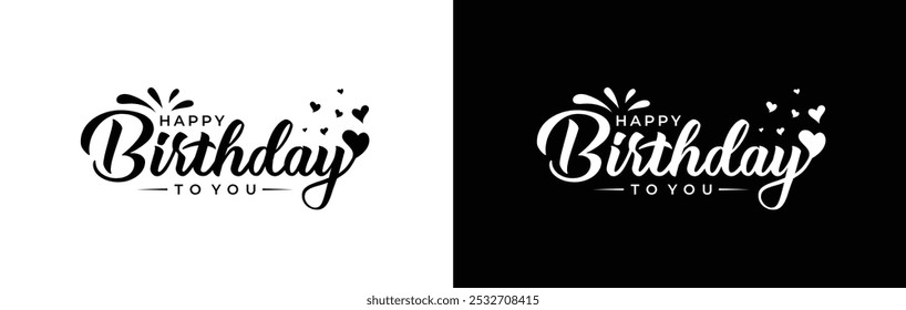 Happy Birthday to Your flat Logo Design, Handwritten black and white color Happy Birthday logo, Love Logo Design