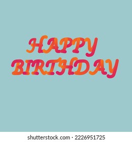 Happy Birthday,vector image, and design color best