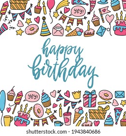 Happy Bithday greeting card design decorated with doodles. Good for prints, invitations, posters, templates, etc. Lettering quote on white background. EPS 10