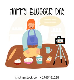 Happy Blogger Day greeting card design. Young woman food blogger records video on digital cam while baking, make dough and beat it. Ingredients like butter, flour, sugar and eggs lie nearby.